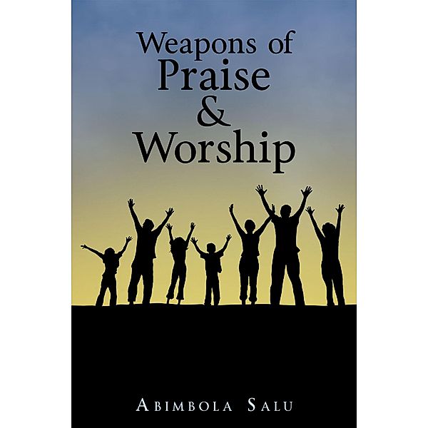 Weapons of Praise & Worship, Abimbola Salu