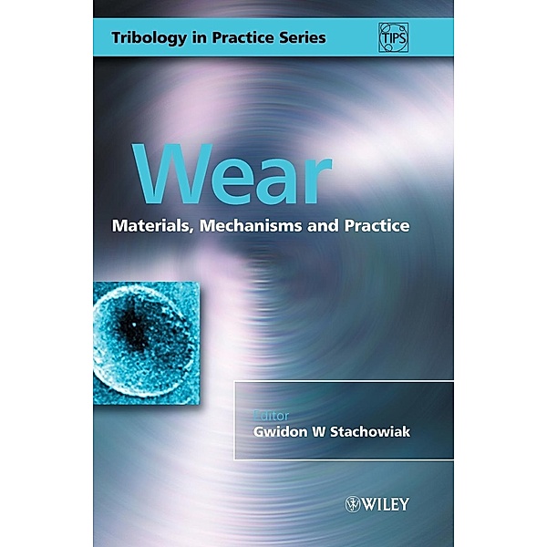 Wear - Materials, Mechanisms and Practice, Stachowiak