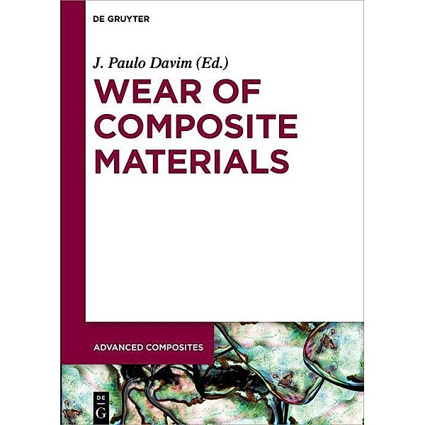 Wear of Composite Materials / Advanced Composites Bd.9