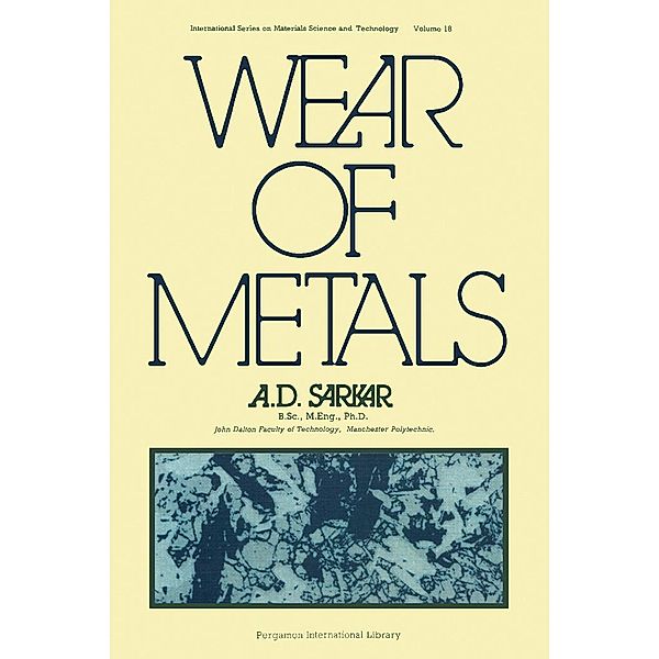 Wear of Metals, A. D. Sarkar