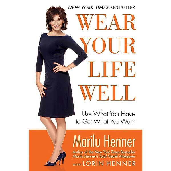 Wear Your Life Well, Marilu Henner