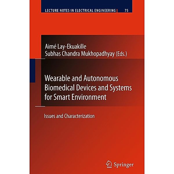 Wearable and Autonomous Biomedical Devices and Systems for Smart Environment / Lecture Notes in Electrical Engineering Bd.75, Aimé Lay-Ekuakille