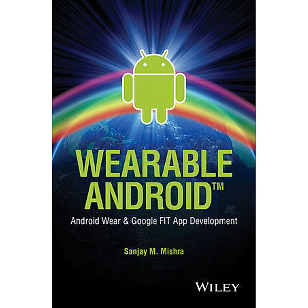 Wearable Android App Development, Sanjay M. Mishra