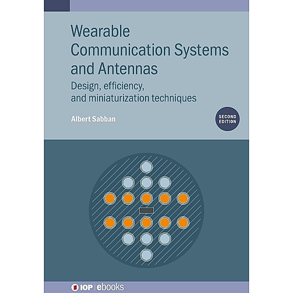 Wearable Communication Systems and Antennas (Second Edition), Albert Sabban