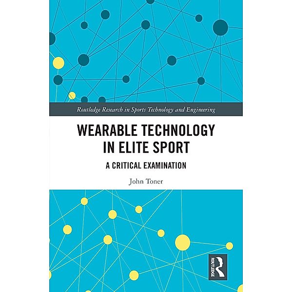 Wearable Technology in Elite Sport, John Toner