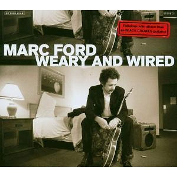 Weary And Wired, Marc Ford