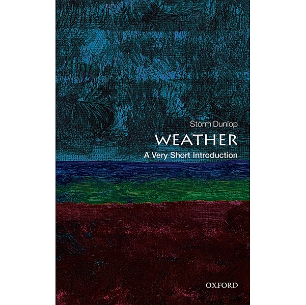 Weather: A Very Short Introduction / Very Short Introductions, Storm Dunlop