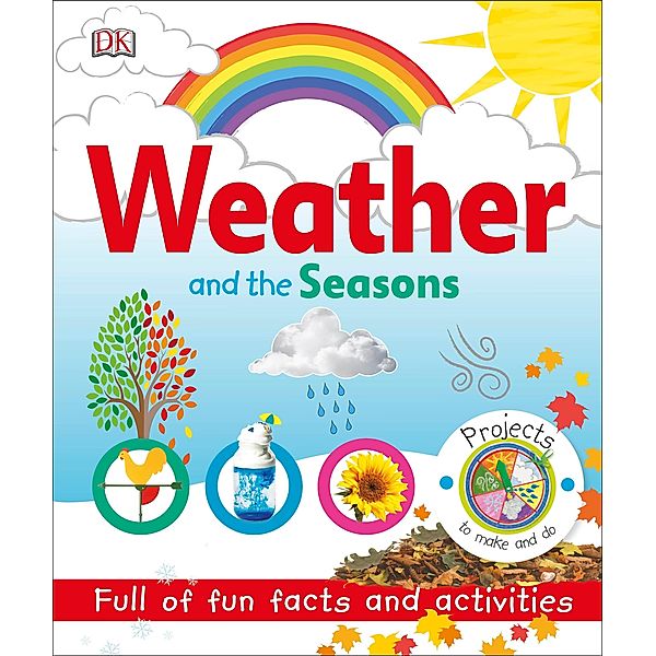 Weather and the Seasons / Projects to Make and Do, Dk