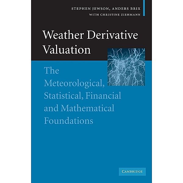 Weather Derivative Valuation, Stephen Jewson, Anders Brix