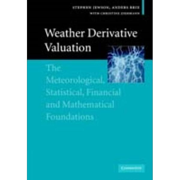 Weather Derivative Valuation, Stephen Jewson