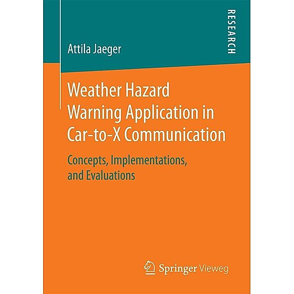 Weather Hazard Warning Application in Car-to-X Communication, Attila Jaeger