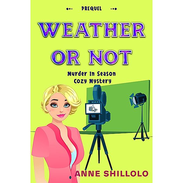Weather Or Not (Murder In Season) / Murder In Season, Anne Shillolo