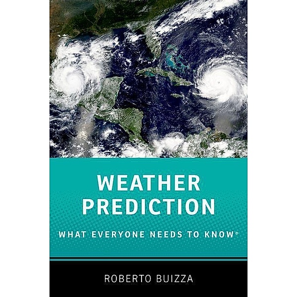 Weather Prediction: What Everyone Needs to KnowRG, Roberto Buizza