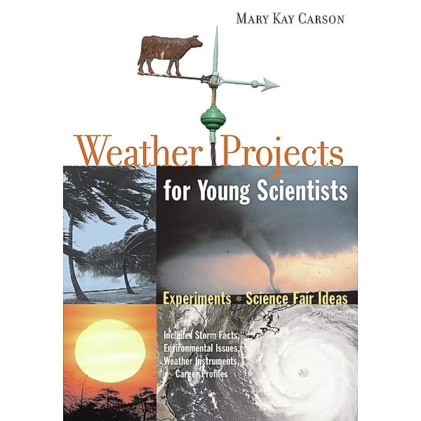 Weather Projects for Young Scientists, Mary Kay Carson