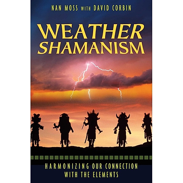 Weather Shamanism, Nan Moss
