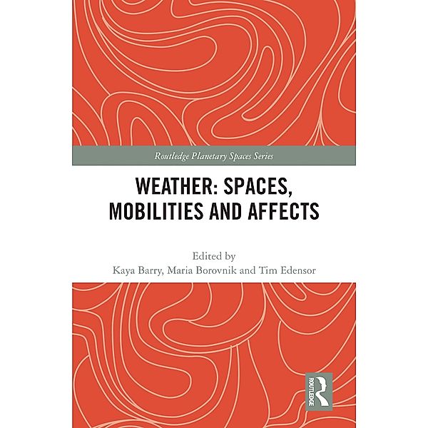 Weather: Spaces, Mobilities and Affects