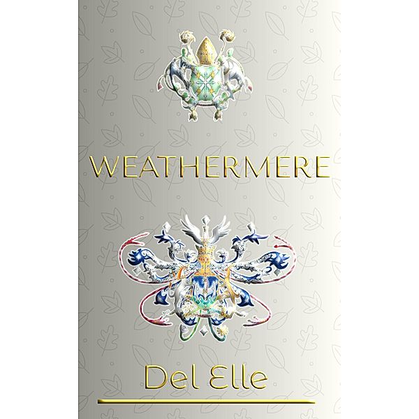 Weathermere (The Art Collections, #2) / The Art Collections, Del Elle