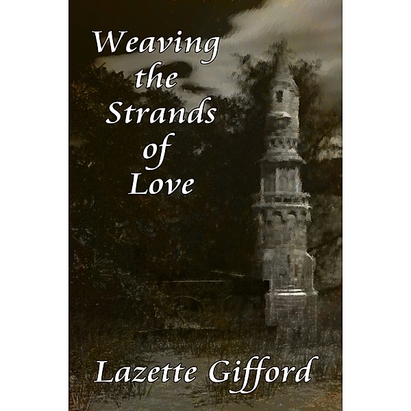 Weaving the Strands of Love, Lazette Gifford