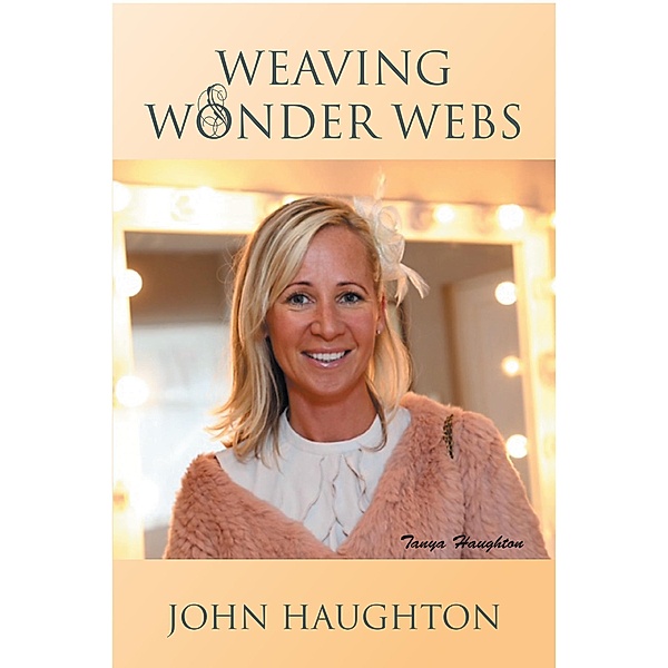 Weaving Wonder Webs, John Haughton