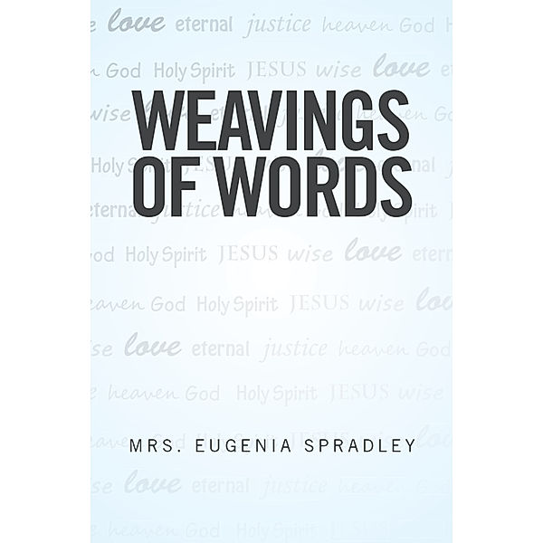 Weavings of Words, Mrs. Eugenia Spradley