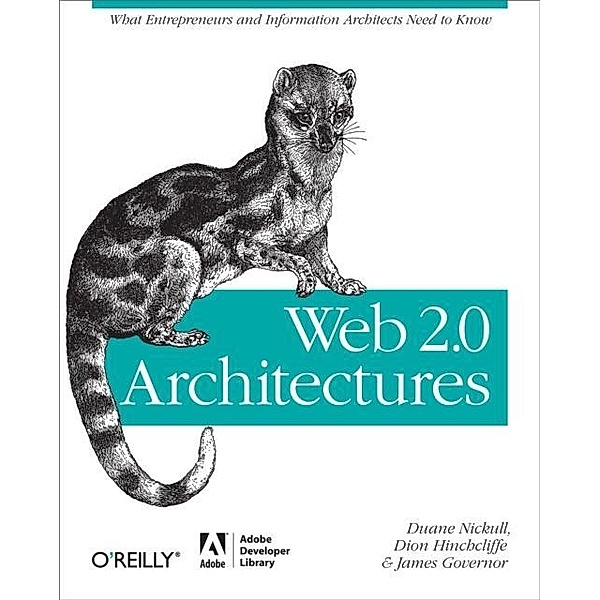 Web 2.0 Architectures / Adobe Developer Library, James Governor