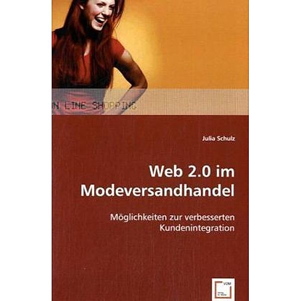 Web 2.0 im Modeversandhandel, Julia Schulz