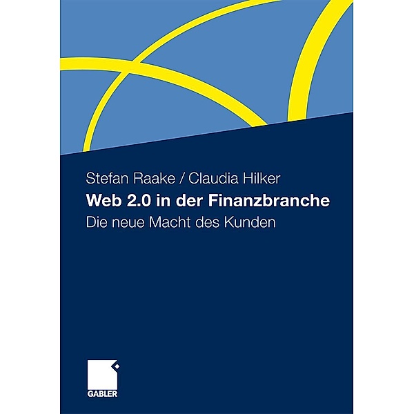 Web 2.0 in der Finanzbranche, Stefan Raake, Claudia Hilker