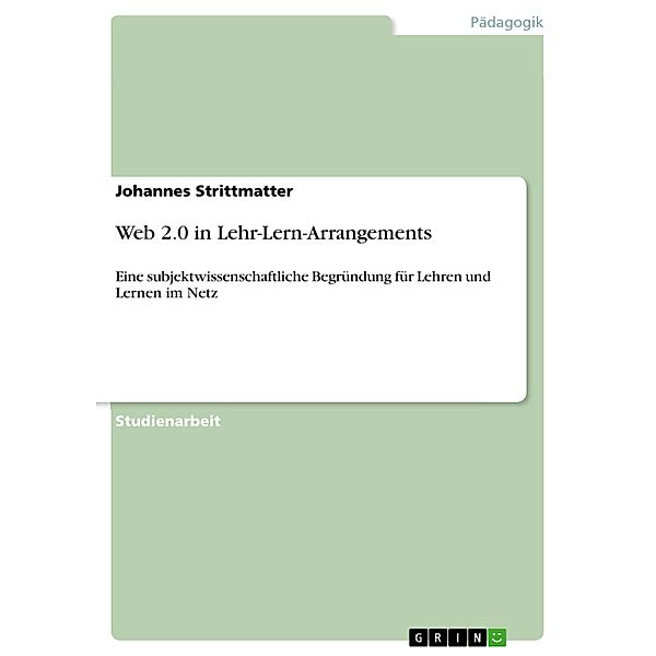 Web 2.0 in Lehr-Lern-Arrangements, Johannes Strittmatter