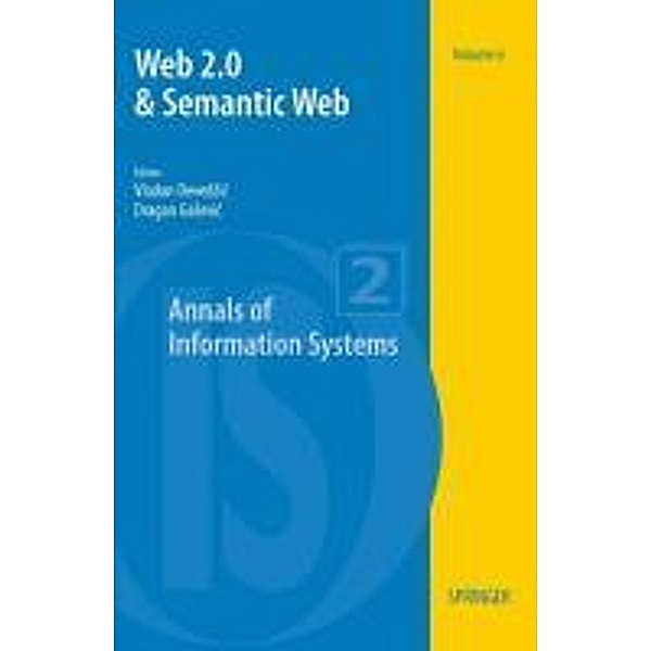 Web 2.0 & Semantic Web / Annals of Information Systems Bd.6
