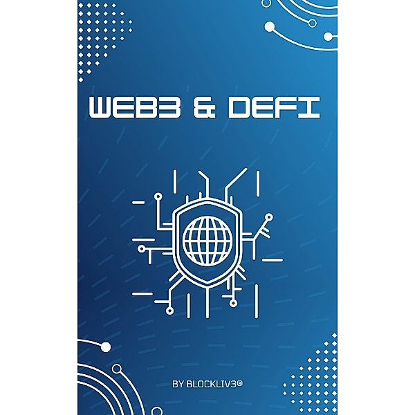 Web 3 & DeFI - Alles was Sie wissen sollten, Blockliv3