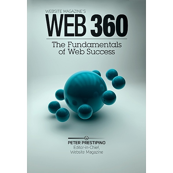 Web 360: Fundamentals of Web Success, Pete Prestipino
