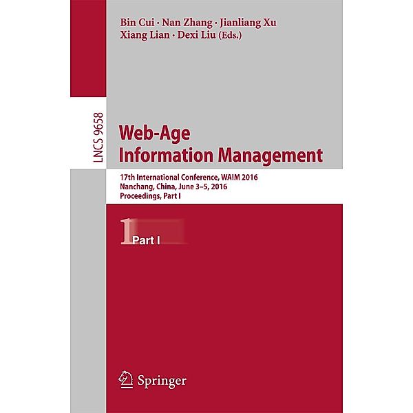 Web-Age Information Management / Lecture Notes in Computer Science Bd.9658