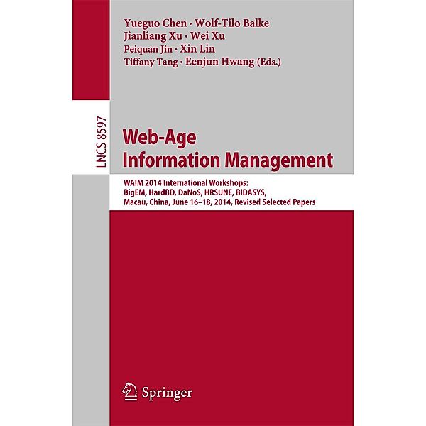 Web-Age Information Management / Lecture Notes in Computer Science Bd.8597