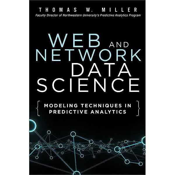 Web and Network Data Science, Thomas Miller