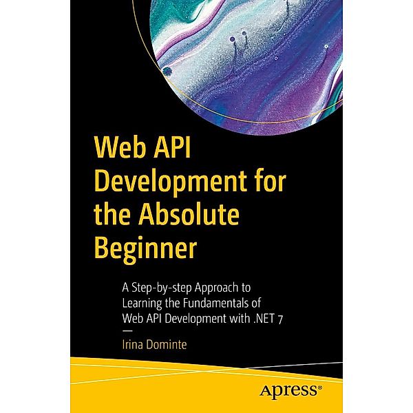 Web API Development for the Absolute Beginner, Irina Dominte