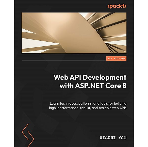 Web API Development with ASP.NET Core 8, Xiaodi Yan