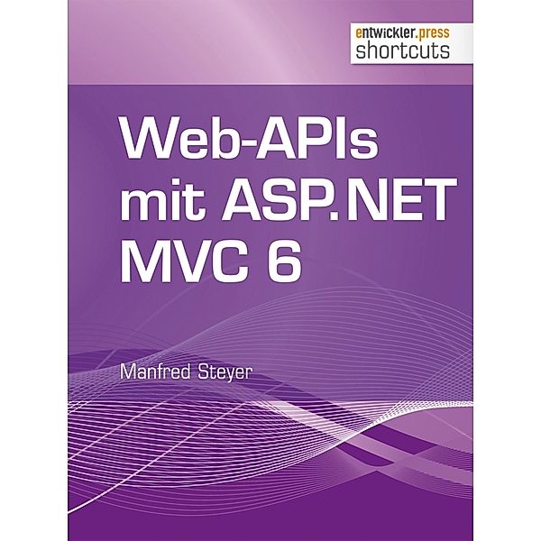 Web-APIs mit ASP.NET MVC 6 / shortcuts, Manfred Steyer