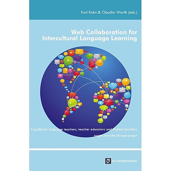 Web Collaboration for Intercultural Language Learning, Claudia Warth, Kurt Kohn