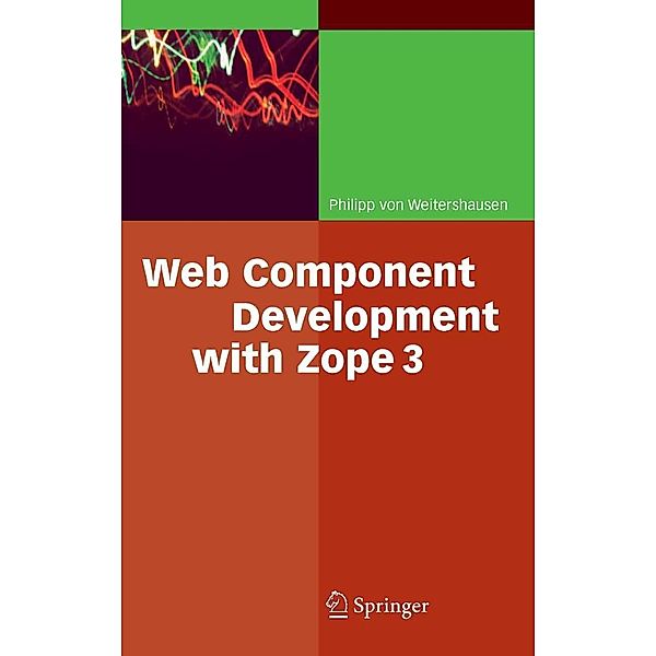 Web Component Development with Zope 3, Philipp Weitershausen