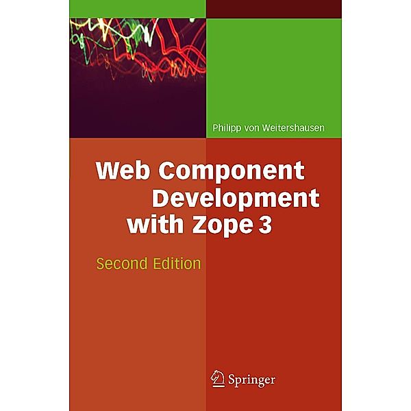 Web Component Development with Zope 3, Philipp Weitershausen