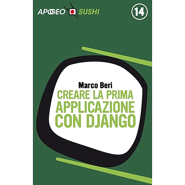 Web design: Creare la prima applicazione con Django, Marco Beri