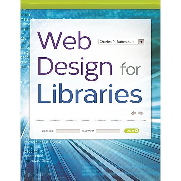 Web Design for Libraries, Charles P. Rubenstein