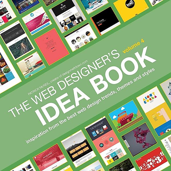 Web Designer's Idea Book, Volume 4, Patrick McNeil