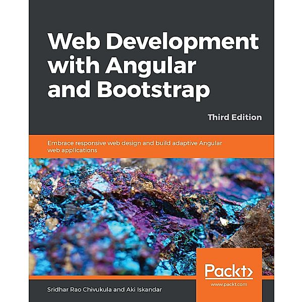 Web Development with Angular and Bootstrap, Sridhar Rao Chivukula, Aki Iskandar