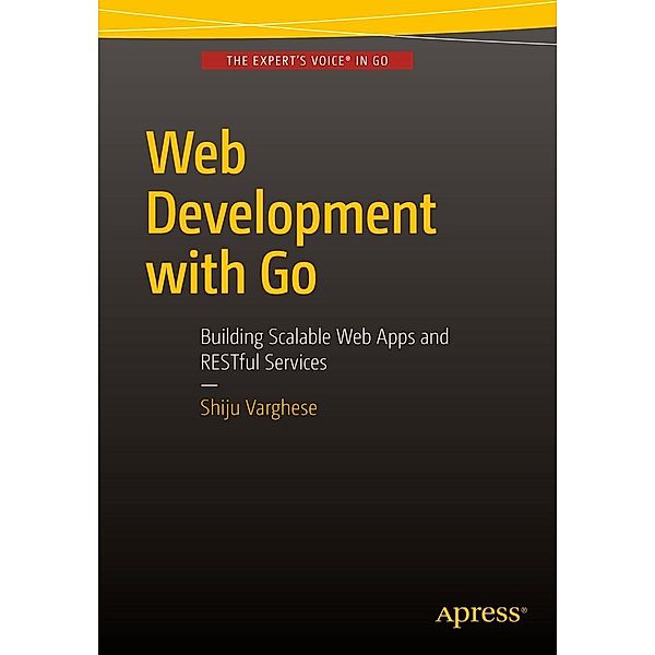 Web Development with Go, Shiju Varghese