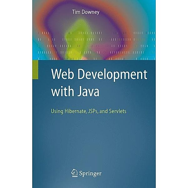 Web Development with Java, Tim Downey