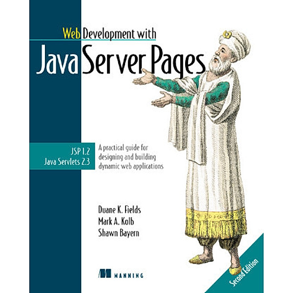 Web Development with JavaServer Pages, Duane K. Fields, Mark A. Kolb, Shawn Bayern