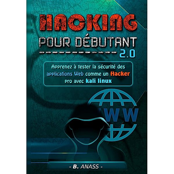 Web hacking: apprenez à tester la sécurité des applications web comme un hacker pro avec kali linux, Hacking House