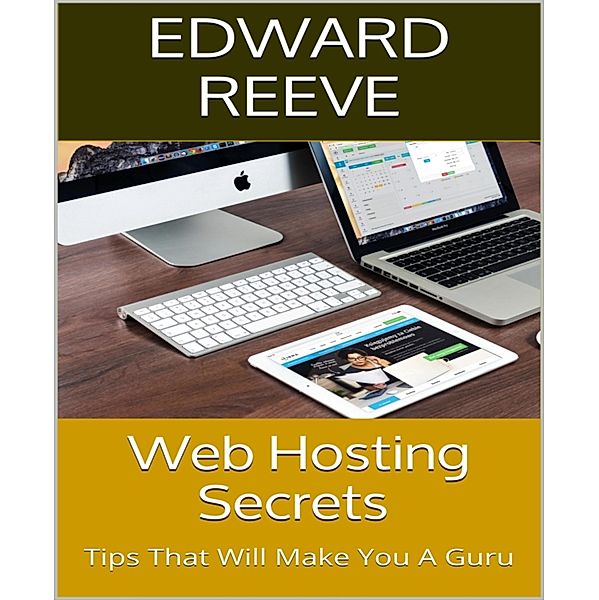 Web Hosting Secrets, Edward Reeve