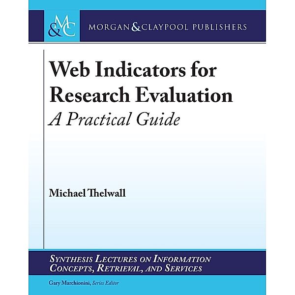Web Indicators for Research Evaluation / Morgan & Claypool Publishers, Michael Thelwall